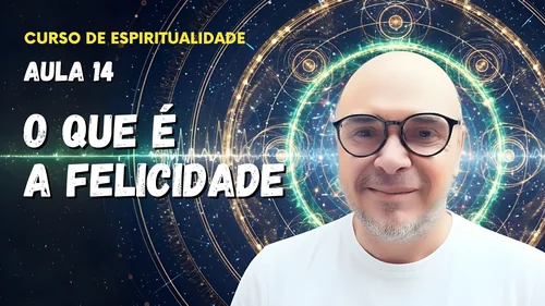 Aula 14 - O que é felicidade