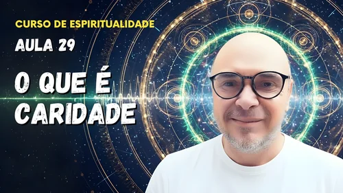 Aula 29 - O que é caridade