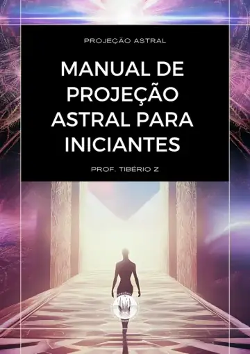 Manual de Projeção Astral para Iniciantes