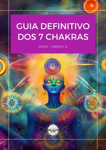 Guia Definitivo dos 7 Chakras