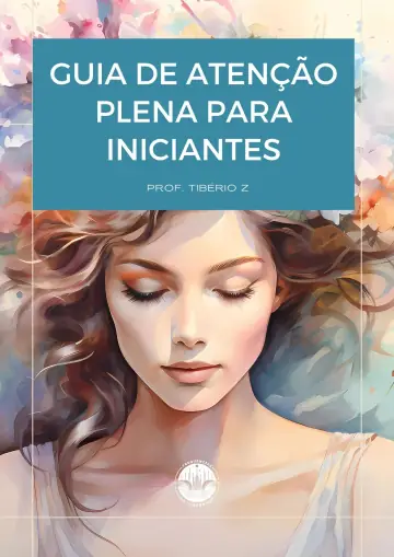 Guia Definitivo de Atenção Plena